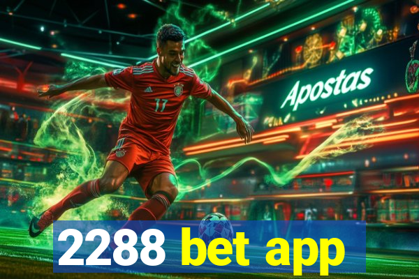 2288 bet app